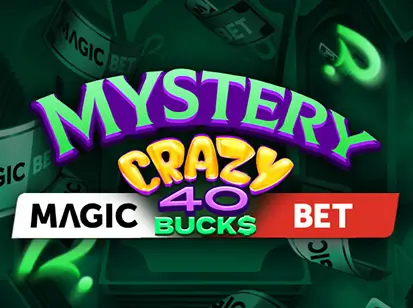 Mystery Crazy 40 Bucks Magicbet